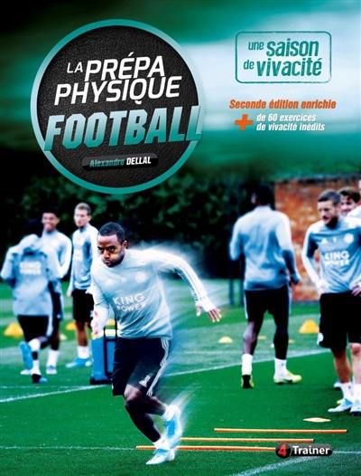 La prépa physique football : une saison de vivacité