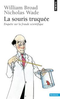 La souris truquée : enquête sur la fraude scientifique