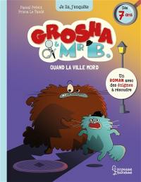 Grosha & Mr B.. Quand la ville mord