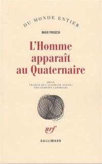 L'homme apparaît au quaternaire : récit