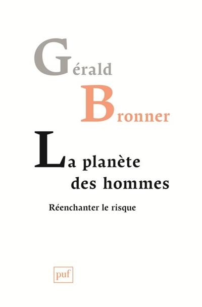 La planète des hommes : réenchanter le risque