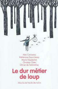 Le dur métier de loup