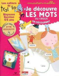 Je découvre les mots du cirque en découpant, maternelle moyenne section, 4-5 ans