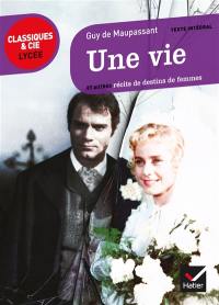 Une vie (1883) : et autres récits de destins de femmes