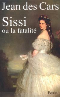 Sissi ou la fatalité