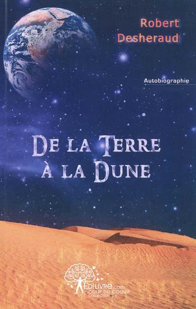 De la terre à la dune : autobiographie