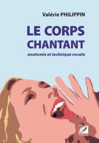 Le corps chantant : anatomie et technique vocale