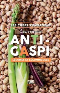 Les chefs s'engagent : leurs recettes anti-gaspi : légumes et légumineuses