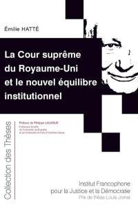 La cour suprême du Royaume-Uni et le nouvel équilibre institutionnel