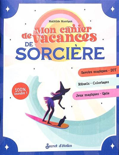 Mon cahier de vacances de sorcière