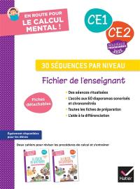 En route pour le calcul mental ! CE1, CE2, nouveaux programmes 2025 : 30 séquences par niveau : fichier enseignant En route pour le calcul mental ! CE1, CE2, nouveaux programmes 2025 : 30 séquences par niveau : fichier enseignant