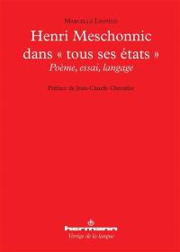 Henri Meschonnic dans tous ses états : poème, essai, langage