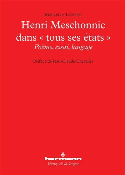 Henri Meschonnic dans tous ses états : poème, essai, langage