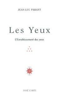 Les yeux : l'envahissement des yeux