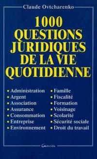 Mille questions juridiques de la vie quotidienne