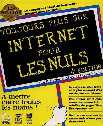 Toujours plus sur Internet, pour les nuls