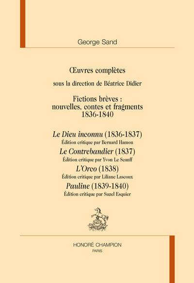 Oeuvres complètes. Fictions brèves : nouvelles, contes et fragments. 1836-1840