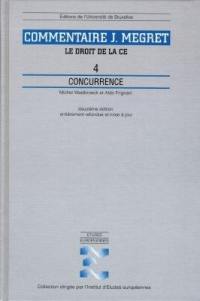 Commentaire J. Mégret : le droit de la CE et de l'Union européenne. Vol. 4. Concurrence