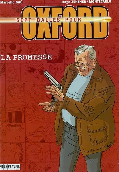 Sept balles pour Oxford. Vol. 1. La promesse