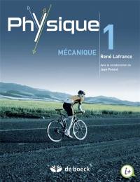 Physique. Vol. 1. Mécanique