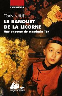 Une enquête du mandarin Tân. Le banquet de la licorne