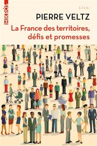 La France des territoires, défis et promesses