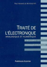 Traité de l'électronique analogique et numérique. Vol. 1. Techniques analogiques