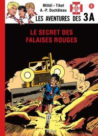 Les aventures des 3A. Vol. 6. Le secret des falaises rouges