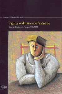 Figures ordinaires de l'extrême