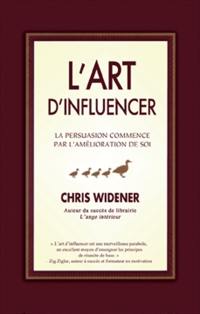 L'art d'influencer : persuasion commence par l'amélioration de soi