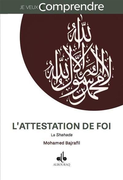 L'attestation de foi : la shahada