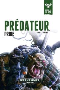 L'éveil de la bête. Vol. 2. Prédateur, proie