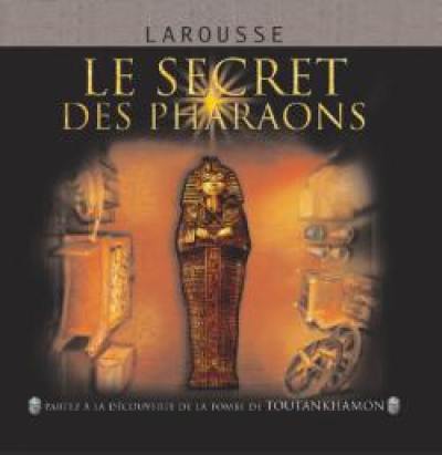 Le secret des pharaons