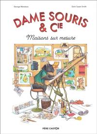 Dame Souris & Cie : maisons sur mesure