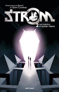 Strom. Vol. 2. Les portails d'outre-temps