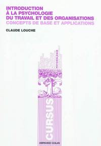 Introduction à la psychologie du travail et des organisations : concepts de base et applications