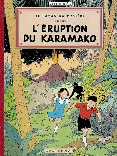 Les aventures de Jo, Zette et Jocko. Le rayon du mystère. Vol. 2. L'éruption du Karamako