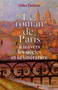 Le roman de Paris : à travers les siècles et la littérature