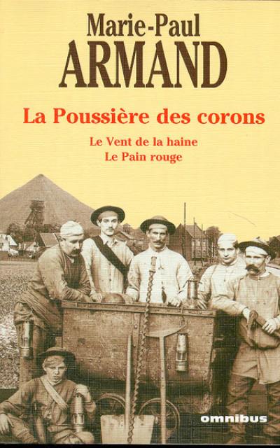 La poussière des corons. Le vent de la haine. Le pain rouge