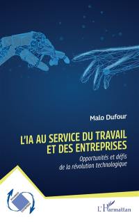 L'IA au service du travail et des entreprises : opportunités et défis de la révolution technologique