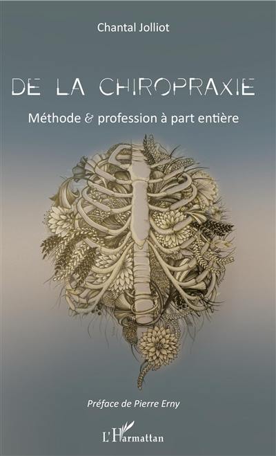 De la chiropraxie : méthode & profession à part entière