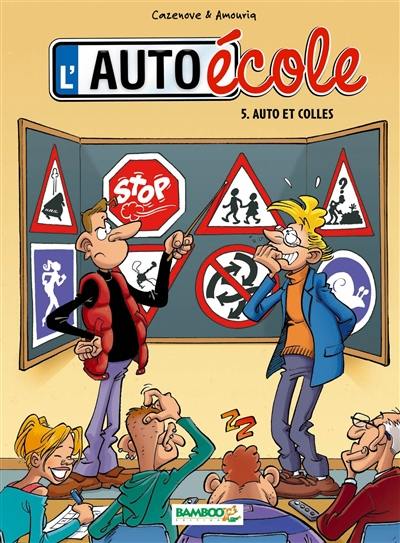 L'auto-école. Vol. 5. Auto et colles