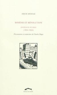 Bohème et révolution : journaux intimes (1910-1924)