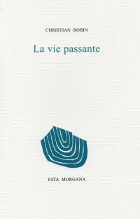 La vie passante