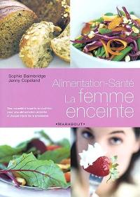 Alimentation-santé : la femme enceinte