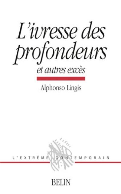 L'ivresse des profondeurs : et autres excès