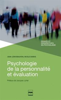 Psychologie de la personnalité et évaluation : les traits de personnalité ne sont pas ce que les psychologues disent qu'ils sont