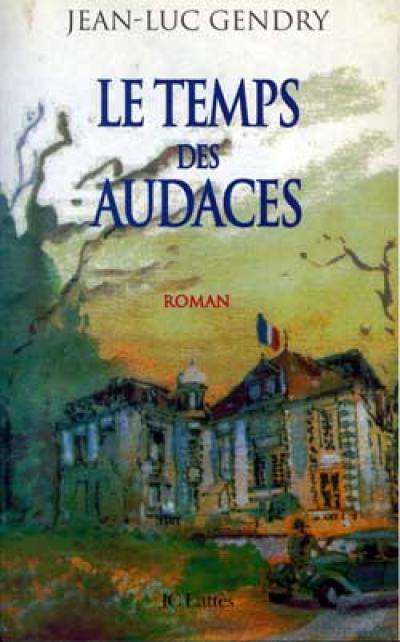 Le temps des audaces