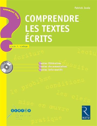 Comprendre les textes écrits : cycle 3/collège : textes littéraires, textes documentaires, textes informatifs