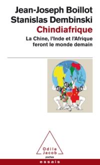 Chindiafrique : la Chine, l'Inde et l'Afrique feront le monde de demain